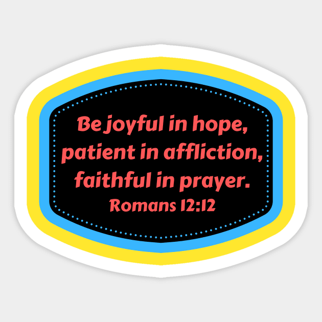 Bible Verse Romans 12:12 Sticker by Prayingwarrior